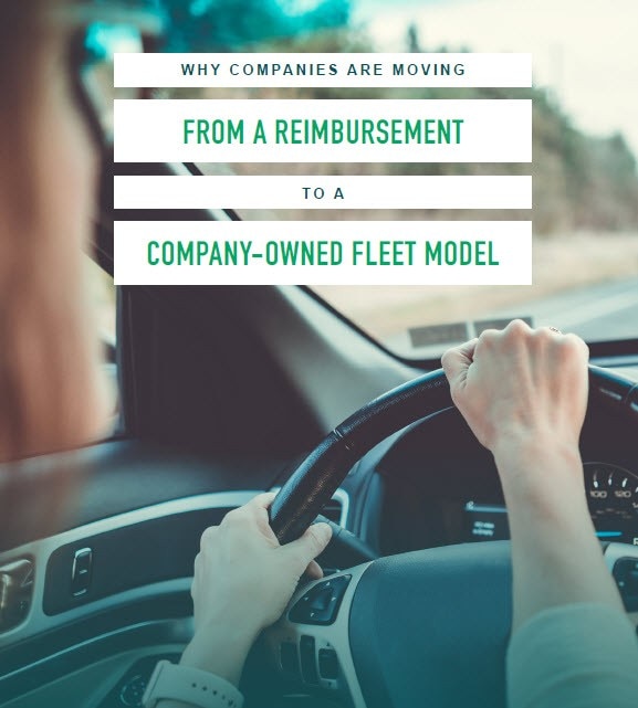 Why Companies are Switching from a Reimbursement Model to a Company-Owned Fleet